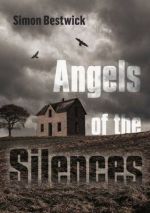 'Funny, beautifully written and poignant, Angels of the Silences is a fantastic chapbook that demonstrates Bestwick’s skill as a writer.'  -Terror Tree